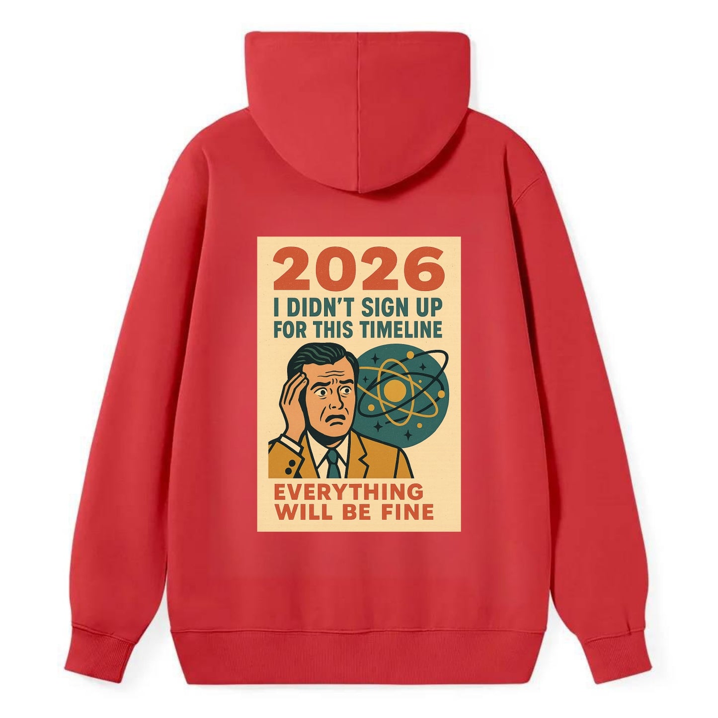 Person in wrong timeline - "I didn't sign up for this timeline" - - Classic Pullover Hoodie - Red