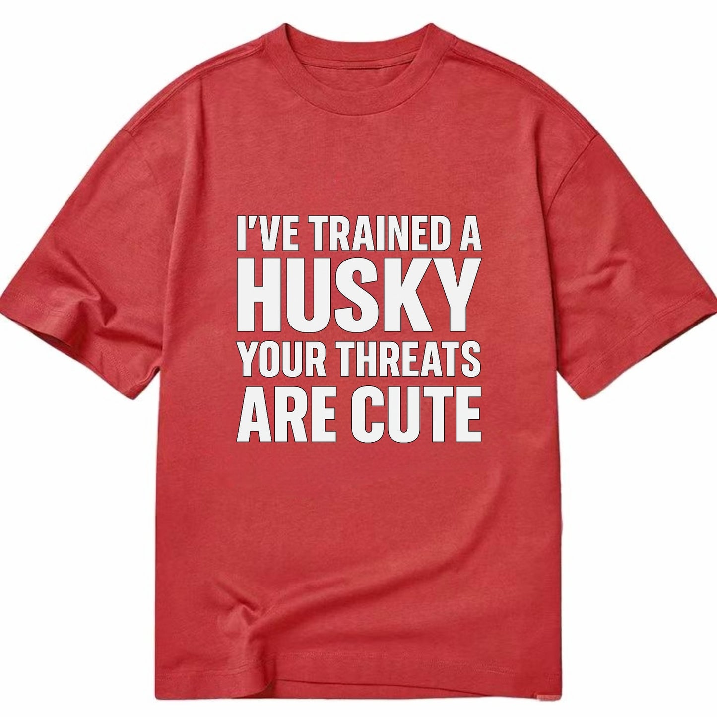 I've trained a husky, your threats are cute - Classic T-shirt - Red
