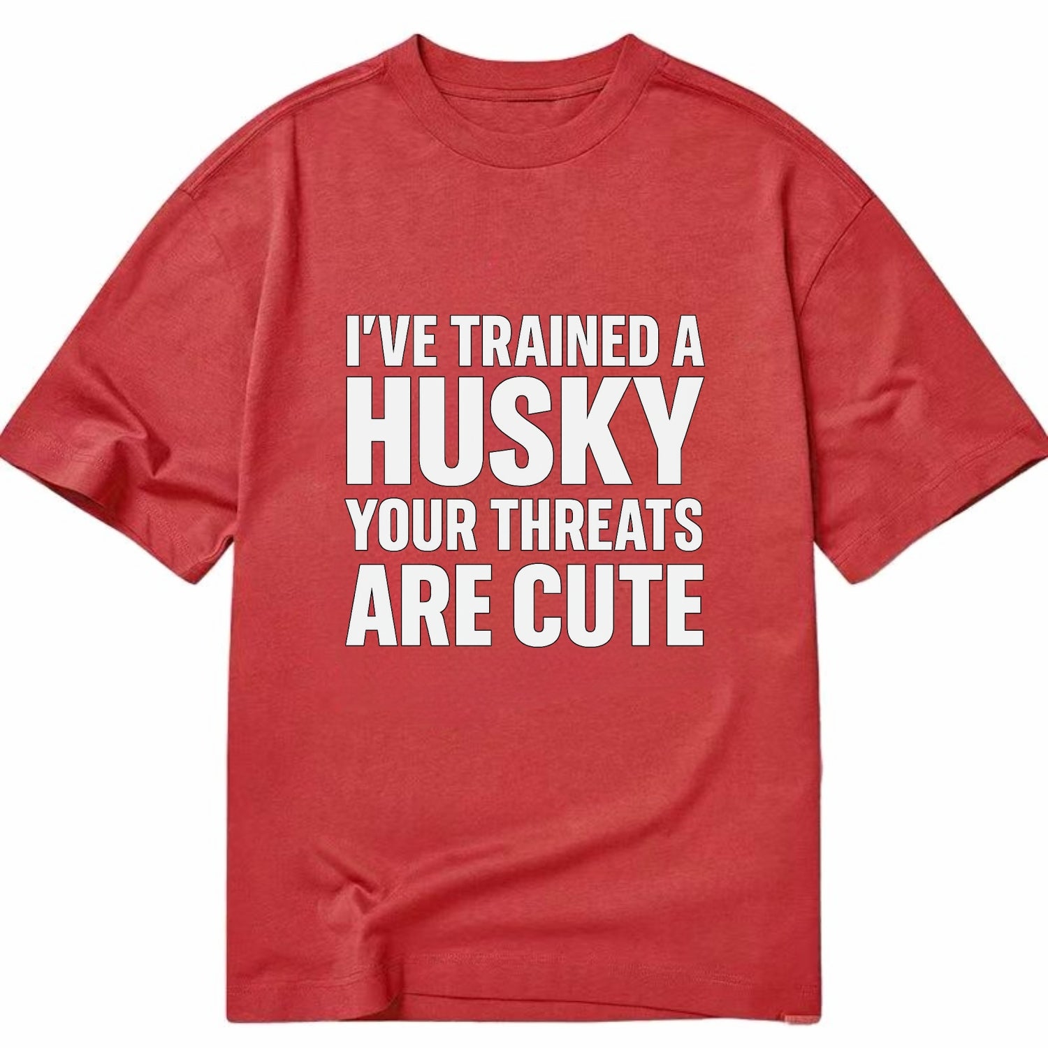 I've trained a husky, your threats are cute - Classic T-shirt - Red