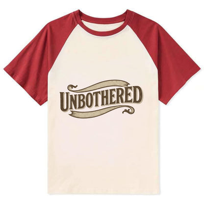 Bold typography design - "UNBOTHERED" - not affected, staying calm - Contrast Raglan T-shirt - Red