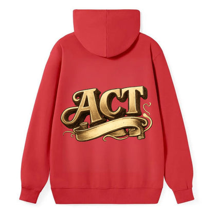 Bold typography design - "ACT" - take action, do something - Classic Pullover Hoodie - Red