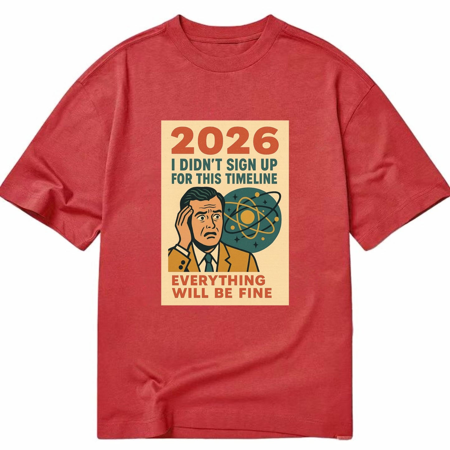 Person in wrong timeline - "I didn't sign up for this timeline" - multiverse - Classic T-shirt - Red