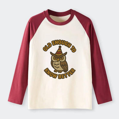 Old Enough To Know Better  - Raglan Long Sleeve T-Shirt - Red