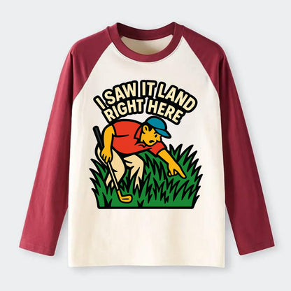 Golfer searching in deep rough - "I Saw It Land Right Here" - lost - Raglan Long Sleeve T-Shirt - Red