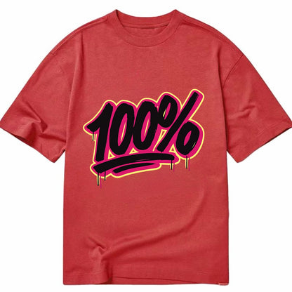 Bold typography design - "100%" - all in, fully committed - Classic T-shirt - Red