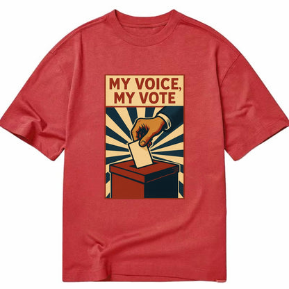Hand dropping ballot into box with determination - "My Voice, My Vote" - - Classic T-shirt - Red