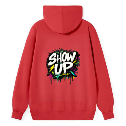Bold typography design - "SHOW UP" - be present, arrive ready - Classic Pullover Hoodie - Red