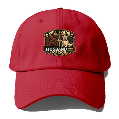 WILL TRADE HUSBAND FOR DOG - dog and man silhouette in brown , pet priority - Baseball Cap - Red