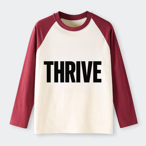 Bold typography design - THRIVE - flourishing, doing well - Raglan Long Sleeve T-Shirt
