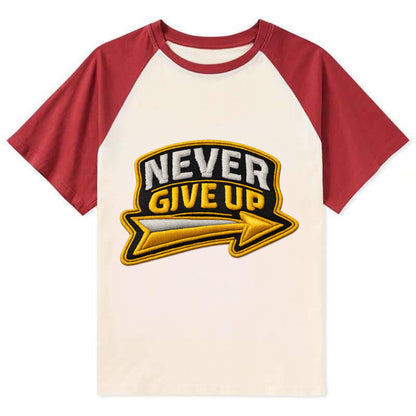 NEVER GIVE UP - bold text with arrow in gold , determination - Contrast Raglan T-shirt - Red