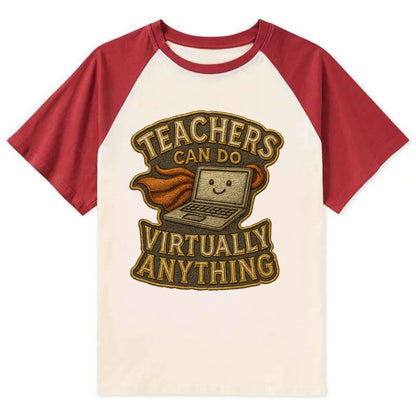 Teachers Can Do Virtually Anything  - Contrast Raglan T-shirt - Red