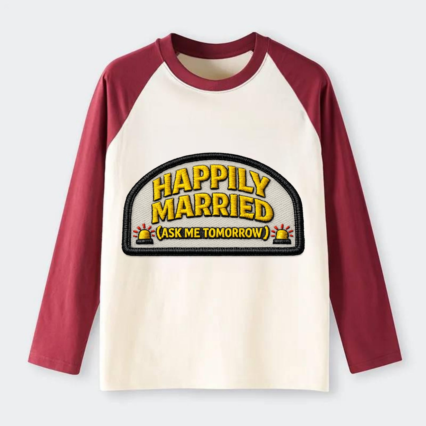 HAPPILY MARRIED  - yellow ask tomorrow - yellow - marital flux - Raglan Long Sleeve T-Shirt - Red