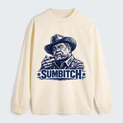 Sumbitch - Classic Long Sleeve Shirt