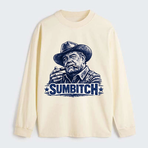 Sumbitch - Classic Long Sleeve Shirt