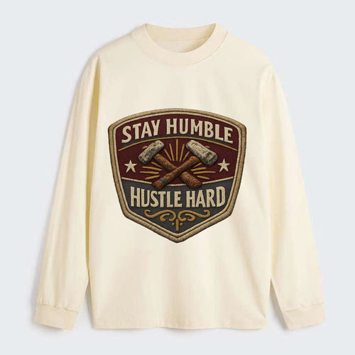 STAY HUMBLE HUSTLE HARD - text in silver , work ethic - Classic Long Sleeve Shirt