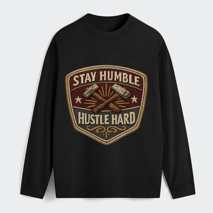 STAY HUMBLE HUSTLE HARD - text in silver , work ethic - Classic Long Sleeve Shirt