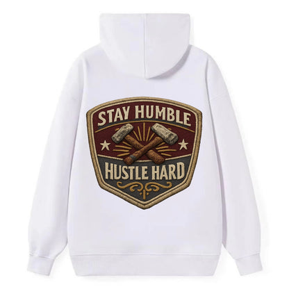 STAY HUMBLE HUSTLE HARD - text in silver , work ethic - Classic Pullover Hoodie