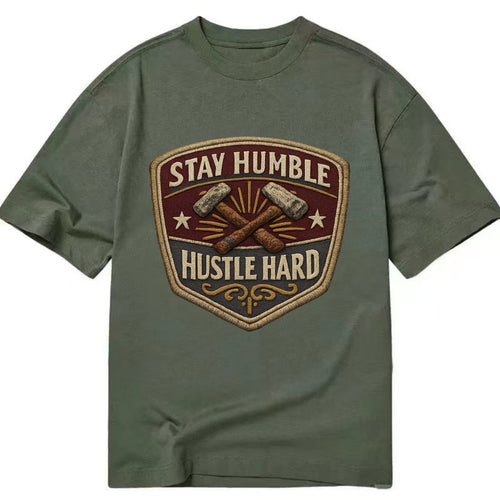STAY HUMBLE HUSTLE HARD - text in silver , work ethic - Classic T-shirt