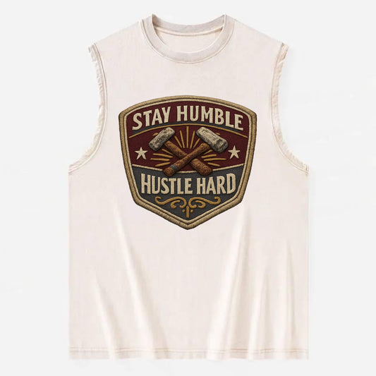 STAY HUMBLE HUSTLE HARD - text in silver , work ethic - Vintage Washed Tank