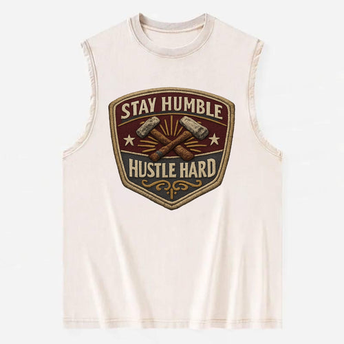 STAY HUMBLE HUSTLE HARD - text in silver , work ethic - Vintage Washed Tank