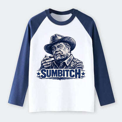 Sumbitch - Raglan Long Sleeve T-Shirt