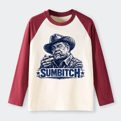 Sumbitch - Raglan Long Sleeve T-Shirt