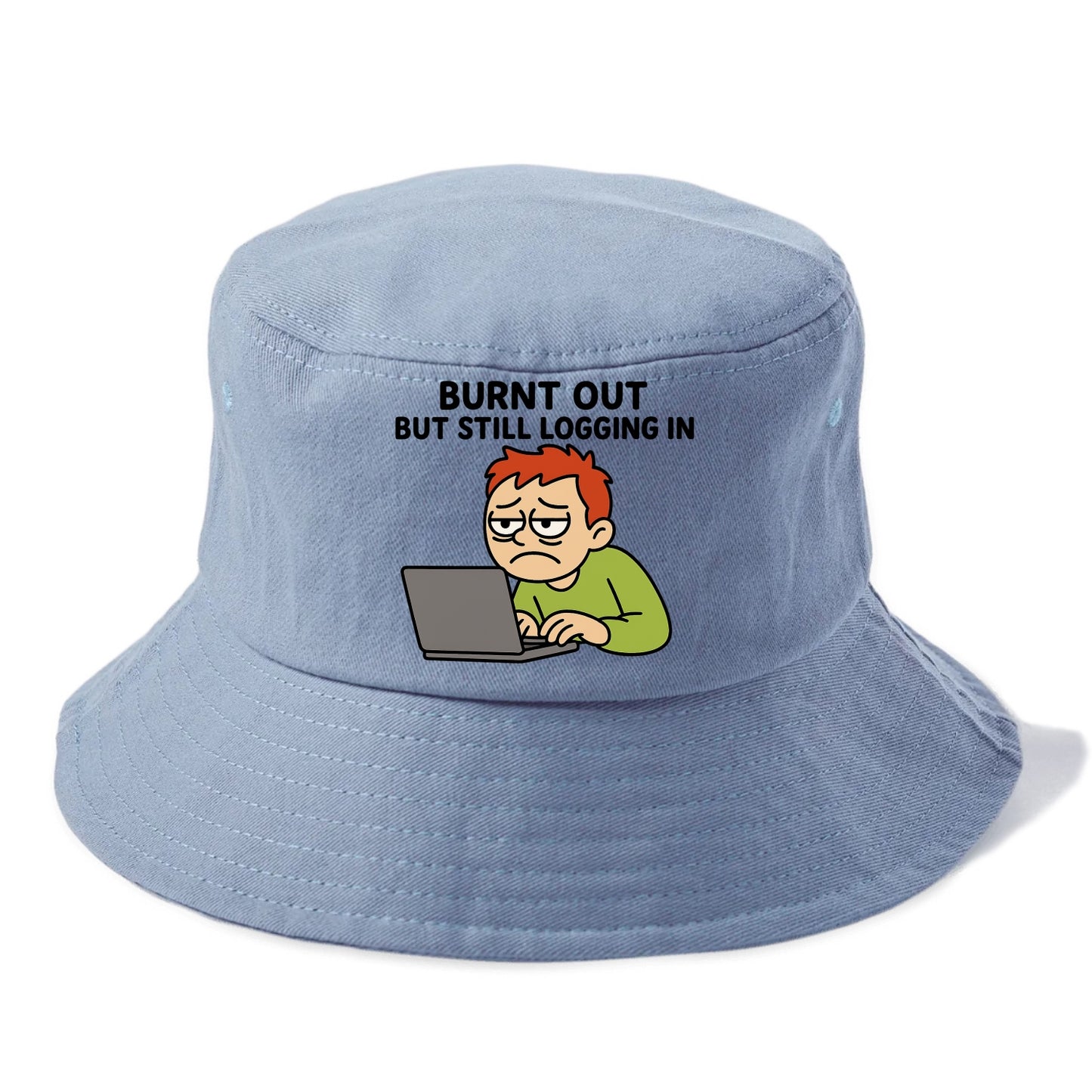 Burnt out person still typing - "Burnt out but still logging in" - hustle culture - Bucket Hat - Summer Sky(Blue)