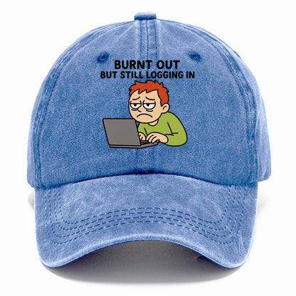 Burnt out person still typing - "Burnt out but still logging in" - hustle culture - Classic Cap - Summer Sky(Blue)