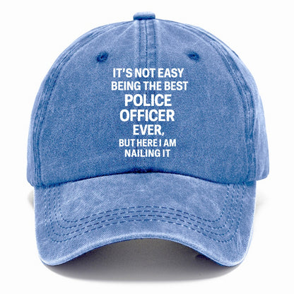 It's not easy being the best POLICE OFFICER ever, but here I am nailing it - Classic Cap - Summer Sky(Blue)