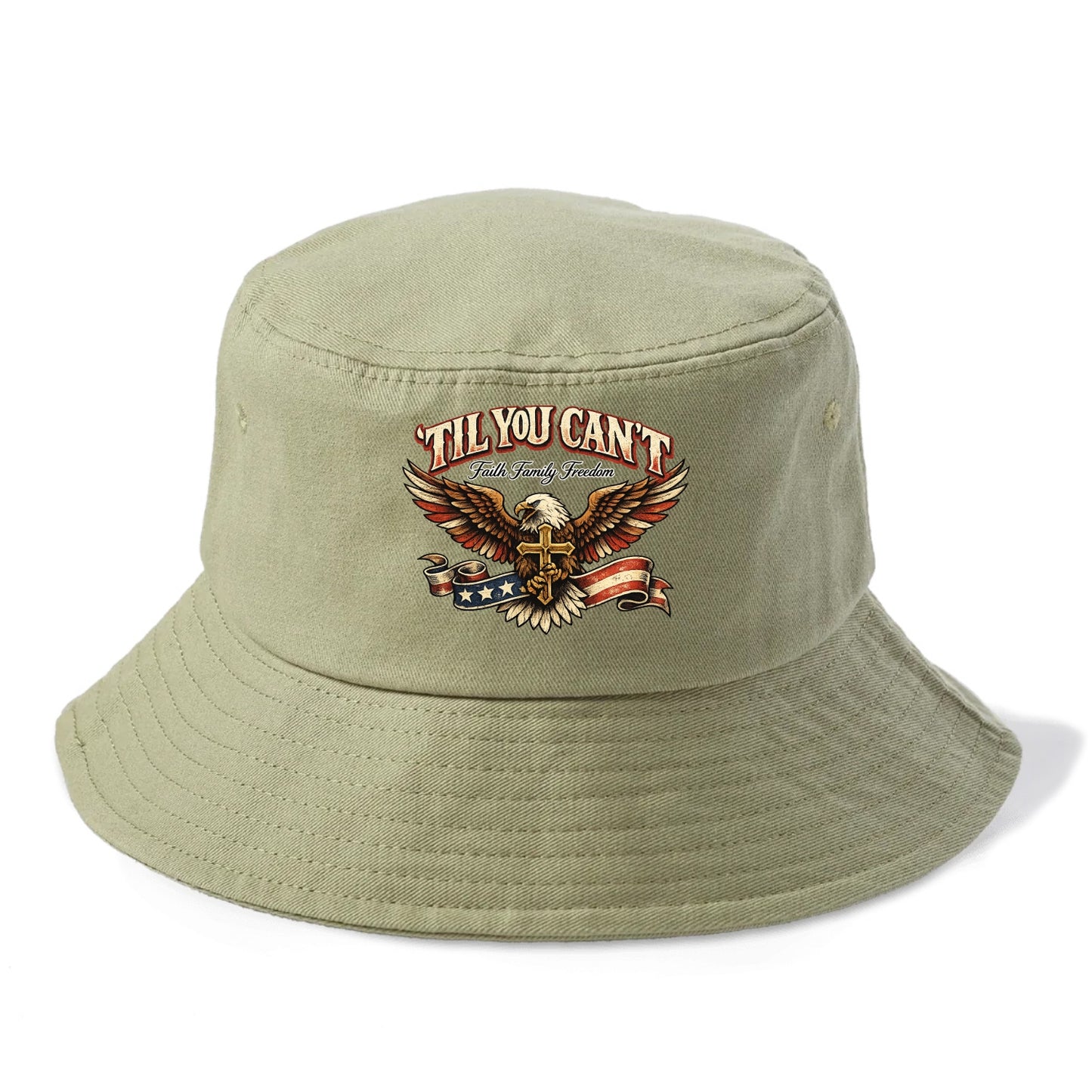 Til You Cant - Eagle Faith Freedom - Bucket Hat