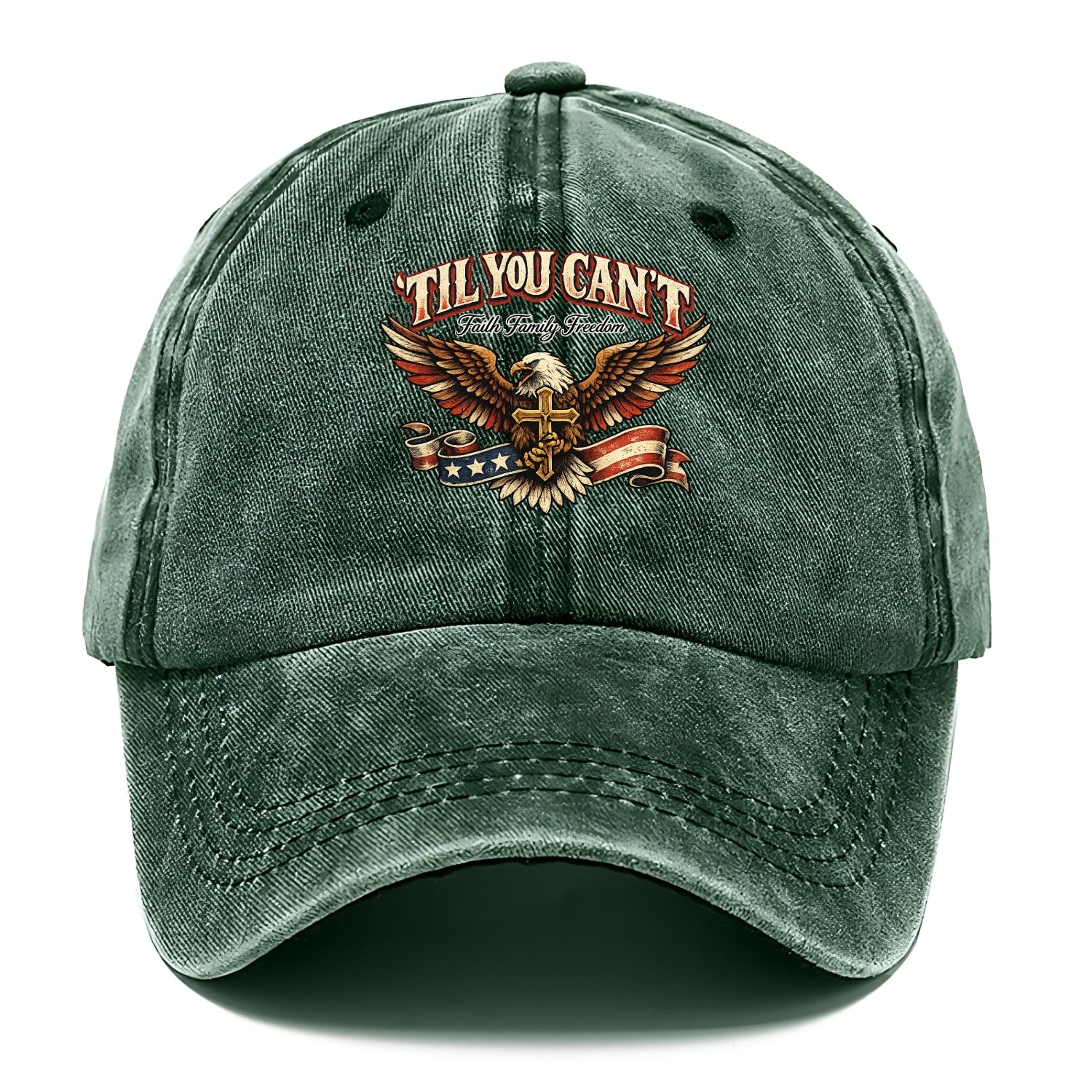 Til You Cant - Eagle Faith Freedom - Classic Cap