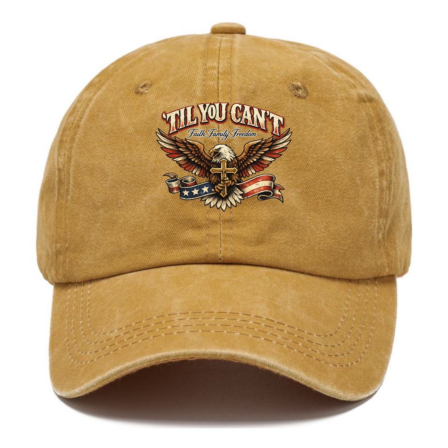 Til You Cant - Eagle Faith Freedom - Classic Cap