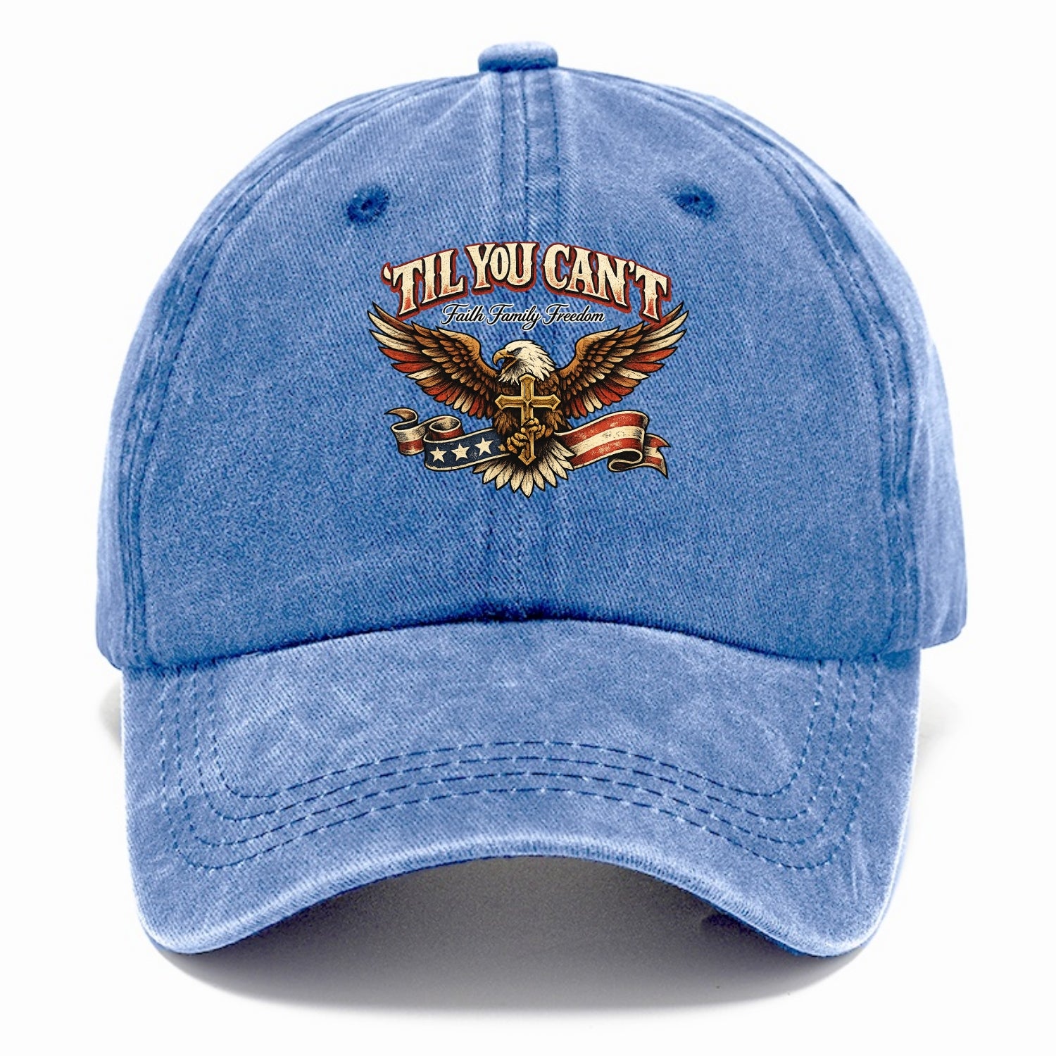 Til You Cant - Eagle Faith Freedom - Classic Cap