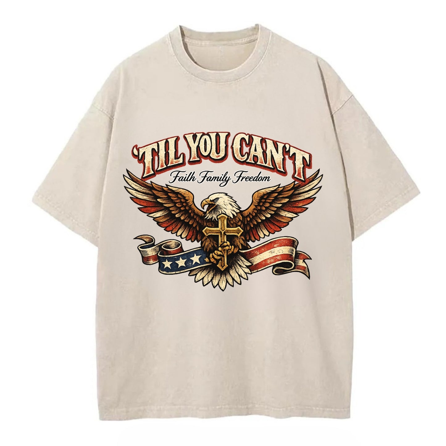Til You Cant - Eagle Faith Freedom - Vintage T-shirt