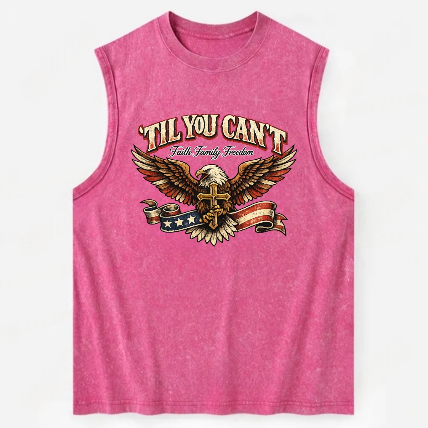 Til You Cant - Eagle Faith Freedom - Vintage Washed Tank