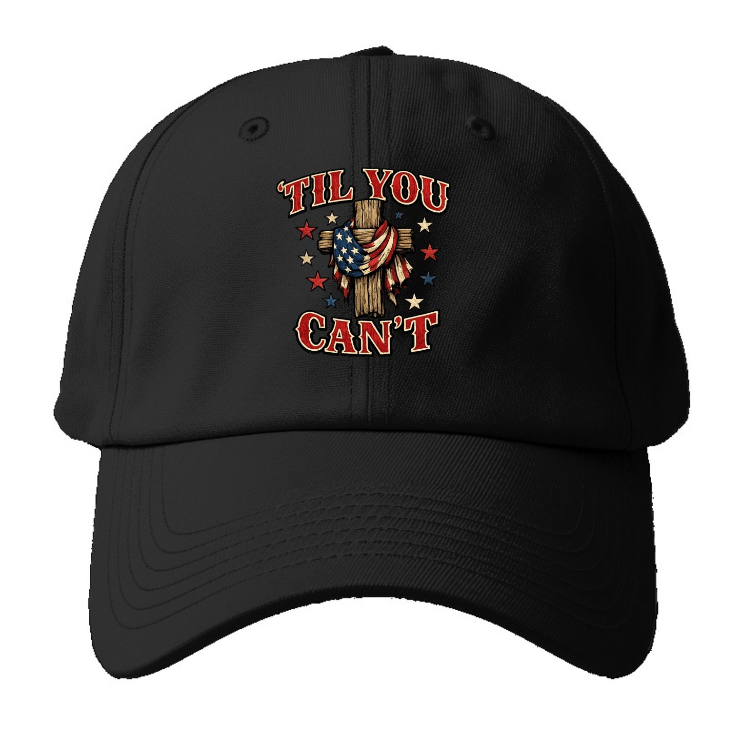 Til You Cant - Flag Cross - Baseball Cap