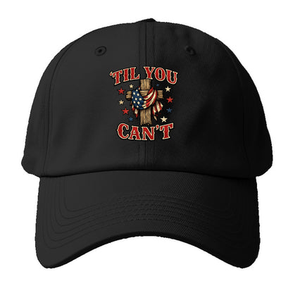 Til You Cant - Flag Cross - Baseball Cap For Big Heads