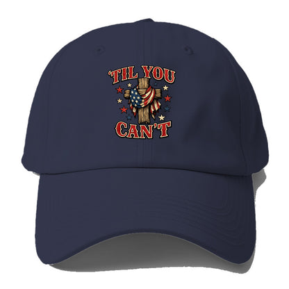 Til You Cant - Flag Cross - Baseball Cap For Big Heads