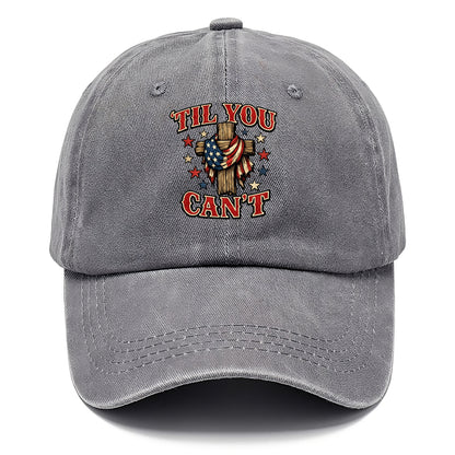 Til You Cant - Flag Cross - Classic Cap