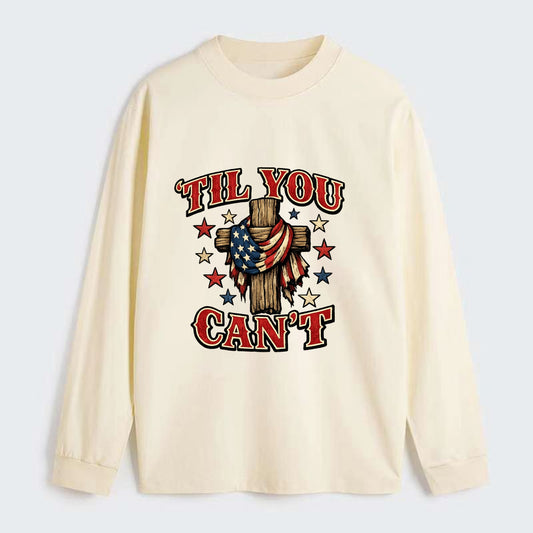 Til You Cant - Flag Cross - Classic Long Sleeve Shirt