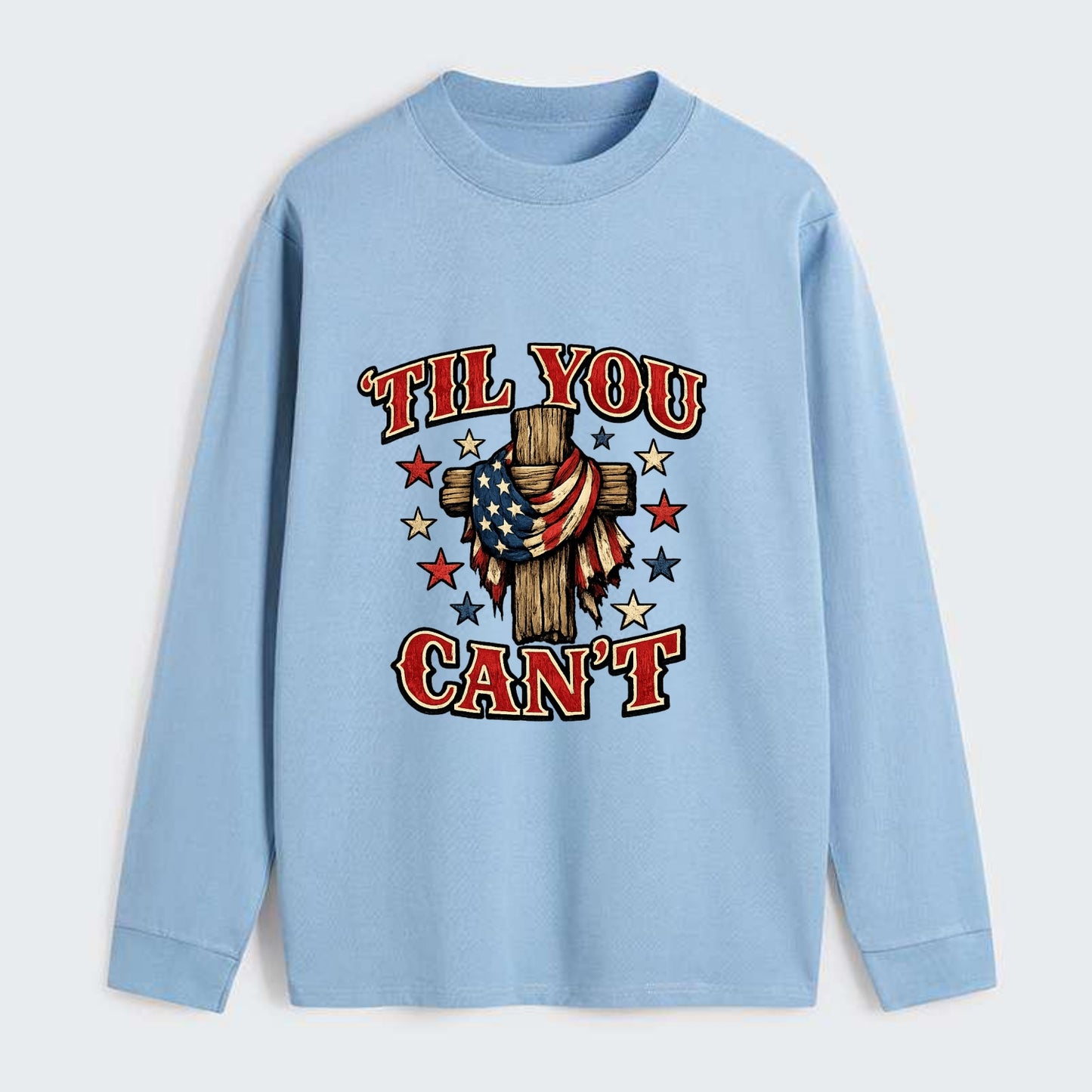 Til You Cant - Flag Cross - Classic Long Sleeve Shirt
