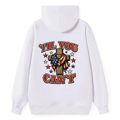 Til You Cant - Flag Cross - Classic Pullover Hoodie