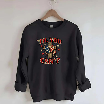 Til You Cant - Flag Cross - Crewneck Sweatshirt