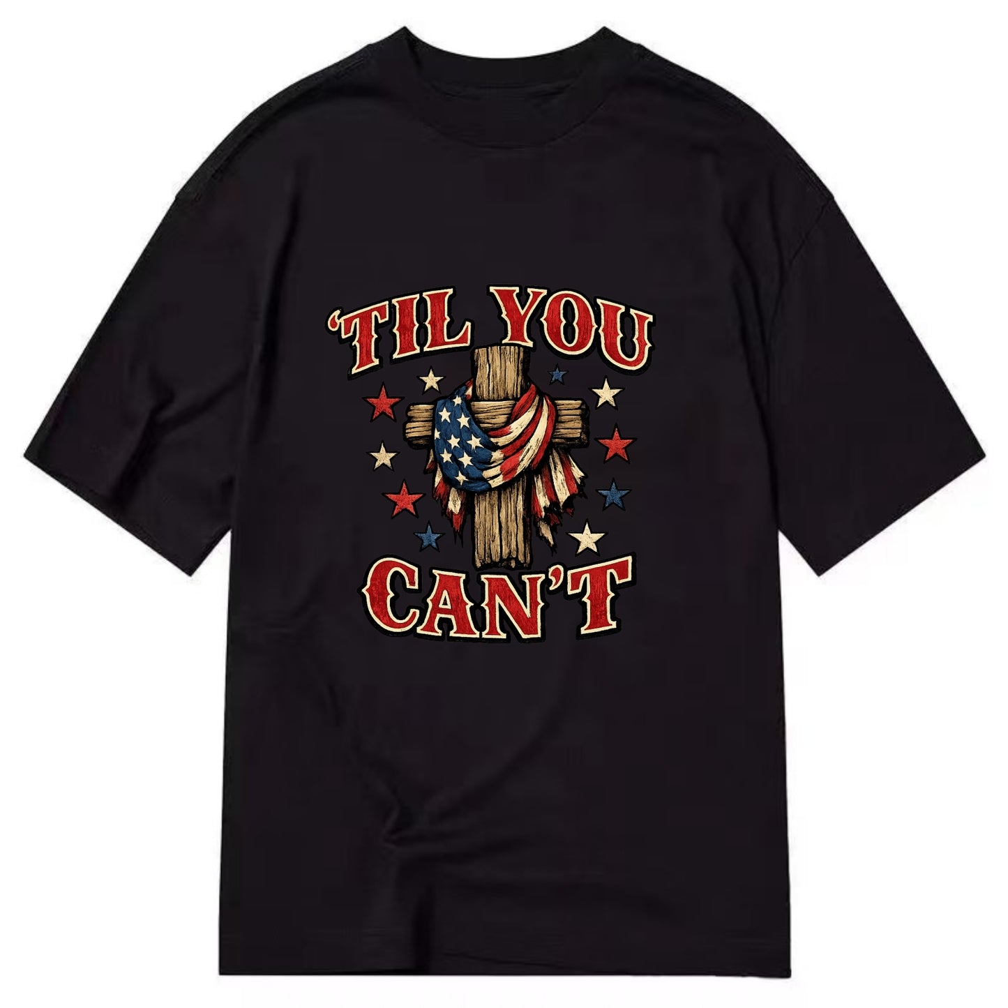 Til You Cant - Flag Cross - Classic T-shirt
