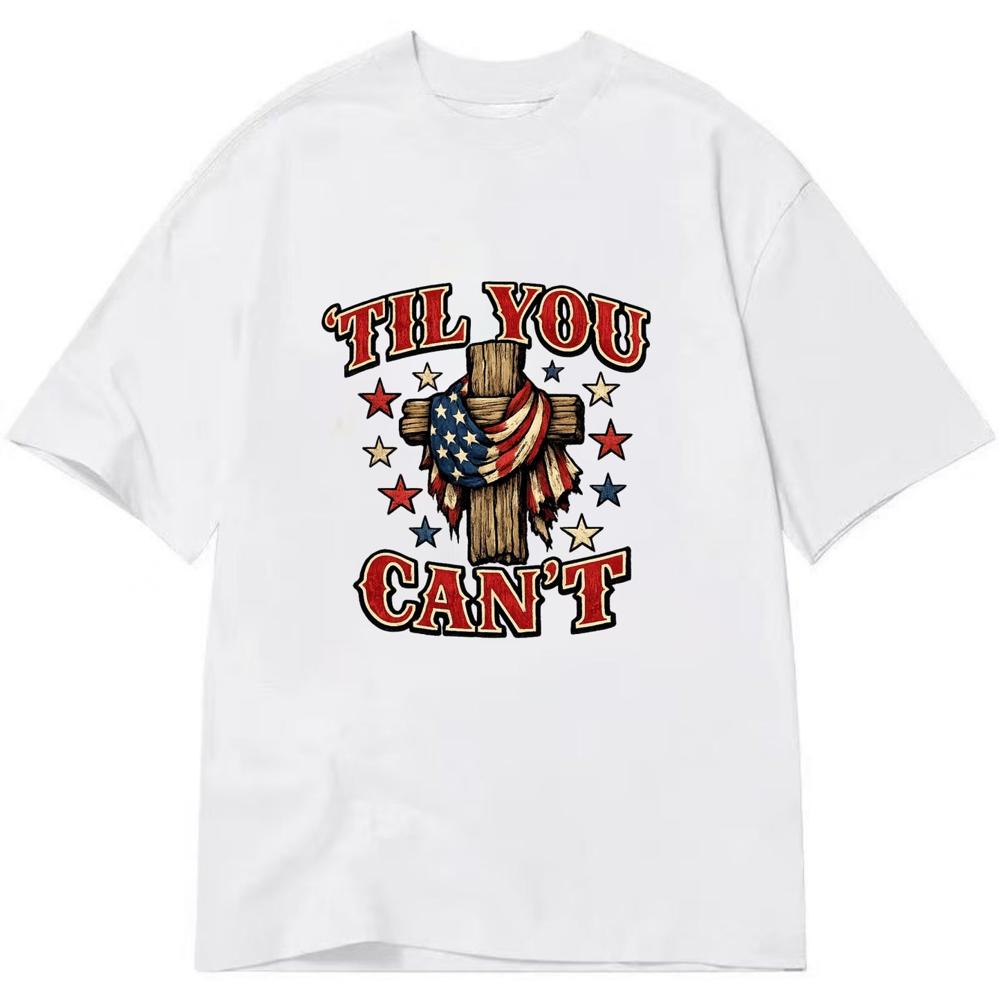 Til You Cant - Flag Cross - Classic T-shirt