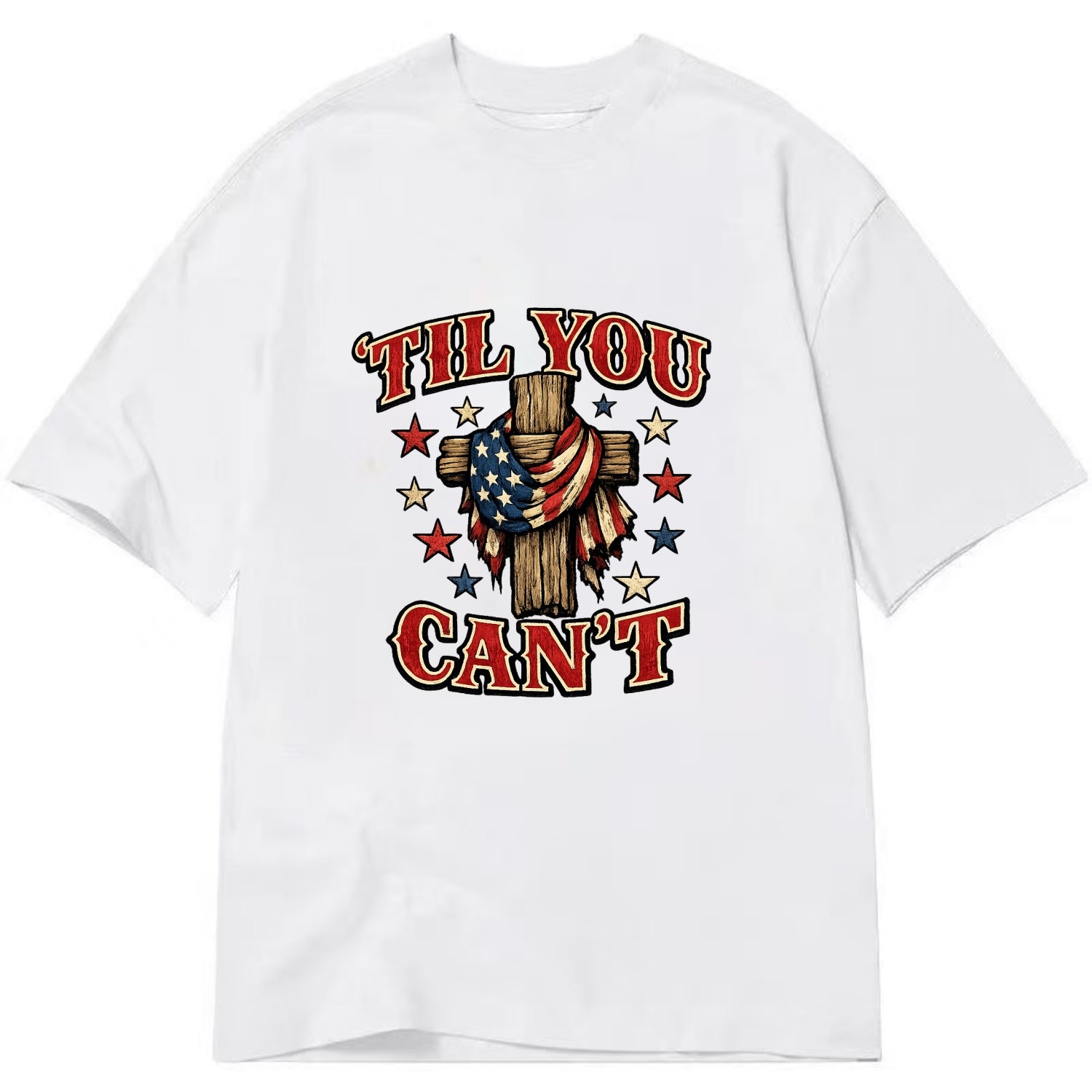 Til You Cant - Flag Cross - Classic T-shirt