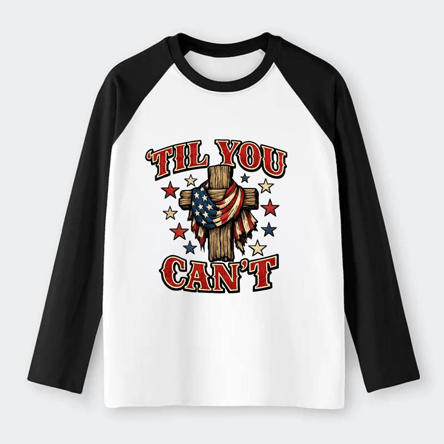 Til You Cant - Flag Cross - Raglan Long Sleeve T-Shirt