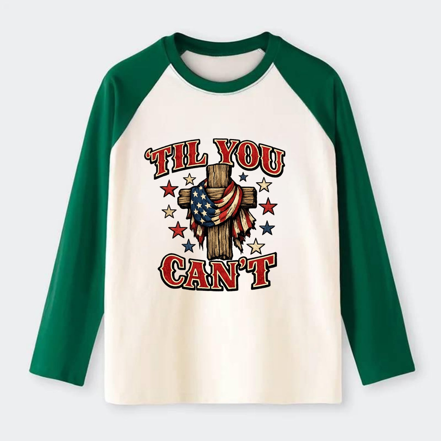 Til You Cant - Flag Cross - Raglan Long Sleeve T-Shirt