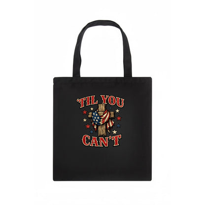Til You Cant - Flag Cross - Tote Bag