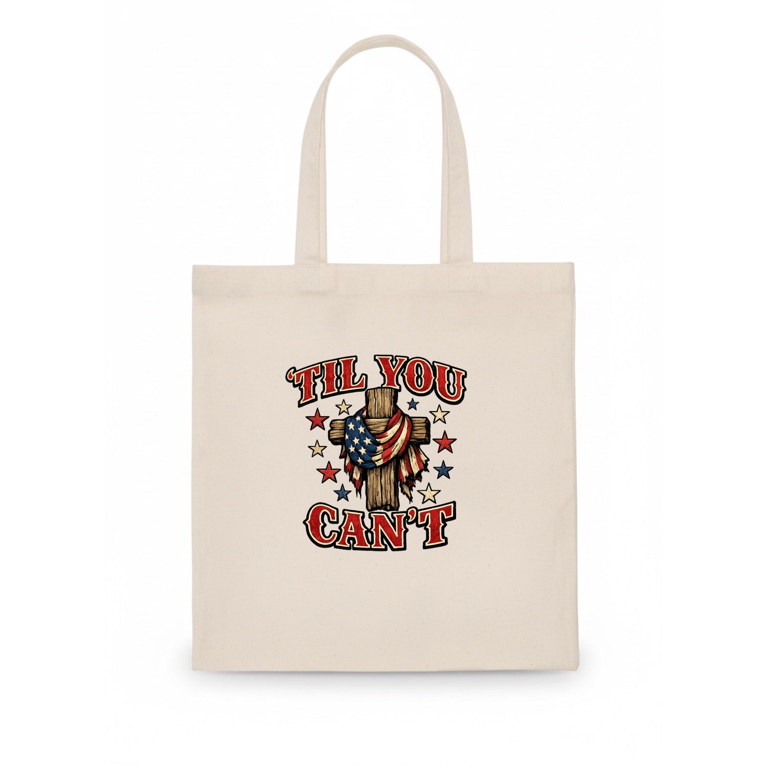 Til You Cant - Flag Cross - Tote Bag